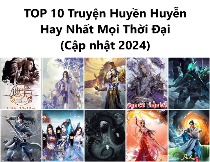 Truyện Chữ Huyền Huyễn - Top Những Tác Phẩm Hay Nhất Dành Cho Bạn